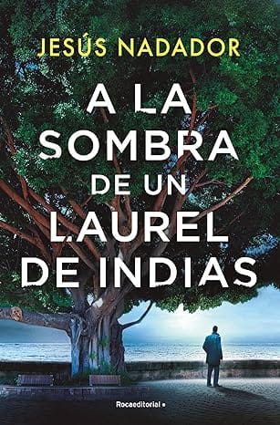 A la sombra de un laurel de indias