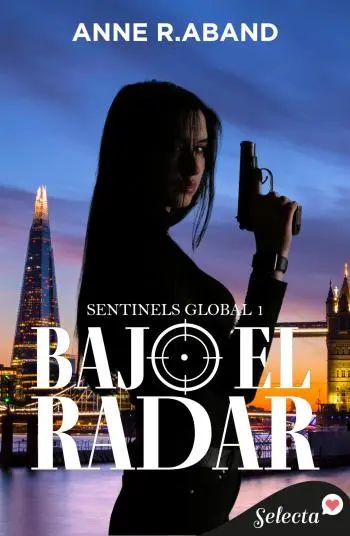 Bajo el radar (Sentinels Global 1)