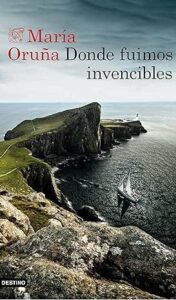 donde fuimos invencibles los libros del puerto escondido 3