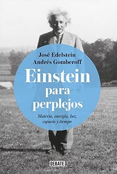 Einstein para perplejos – Andrés Gomberoff & José Edelstein