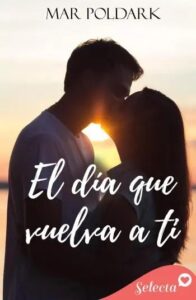el dia que vuelva a ti