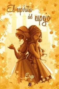 el espiritu del espejo erya