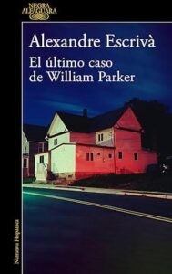el ultimo caso de william parker