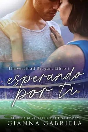 Esperando por ti (Universidad Bragan #1)