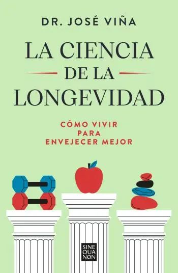 La ciencia de la longevidad: Cómo vivir para envejecer mejor