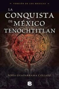 la conquista de mexico tenochtitlan