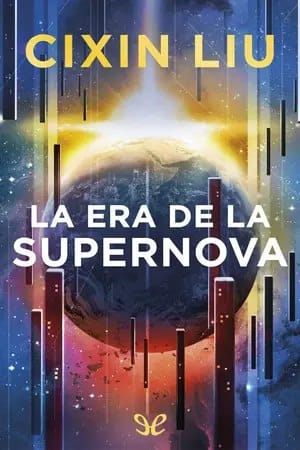 La era de la supernova – Liu Cixin
