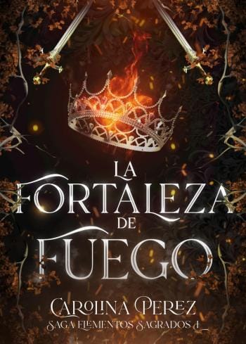 La Fortaleza del Fuego (Elementos Sagrados 1)