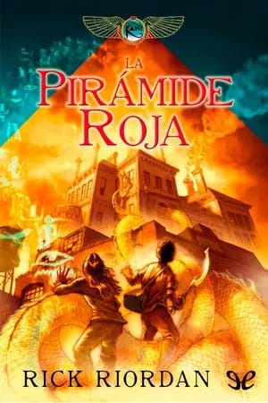La pirámide roja (Las crónicas de Kane 1)