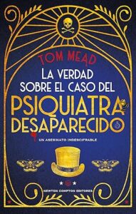 la verdad sobre el caso del psiquiatra desaparecido