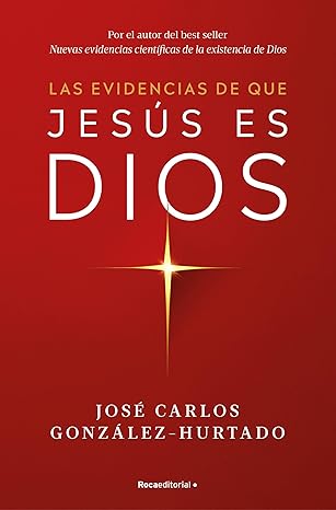 Las evidencias de que Jesús es Dios