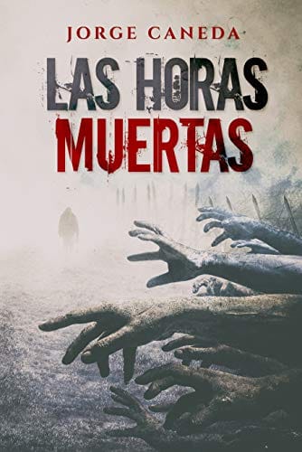 Las horas muertas – Jorge Caneda