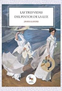 las tres vidas del pintor de la luz