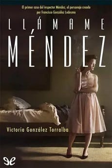 Llámame Méndez – Victoria González Torralba