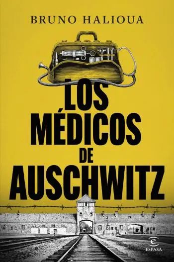 Los médicos de Auschwitz