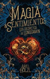magia sentimientos los secretos de longdawn