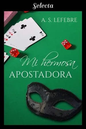 Mi hermosa apostadora (Apostando al amor #1)