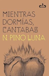 mientras dormias cantabas