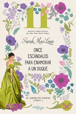 Once escándalos para enamorar a un duque (El amor en cifras #3)