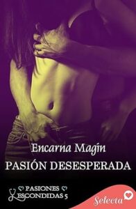 pasion desesperada pasiones escondidas 5