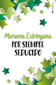 por siempre seducido por siempre 3 moruena estringana descargar epub