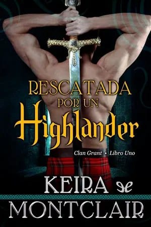 Rescatada por un Highlander (El clan Grant #1)