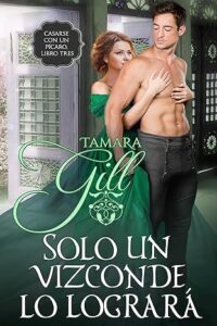 solo un vizconde lo lograra casarse con un picaro 3