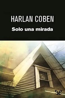 Solo una mirada – Harlan Coben
