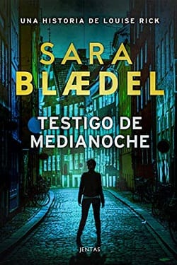 Testigo de medianoche (Louise Rick #1) – Sara Blædel