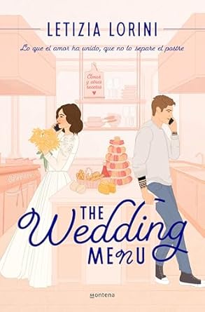 The Wedding Menu: Que lo que el amor ha unido no lo separe el postre