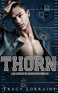 Thorn (Los Chicos de Rosewood High 1) – Tracy Lorraine