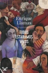 todos estabamos vivos enrique llamas