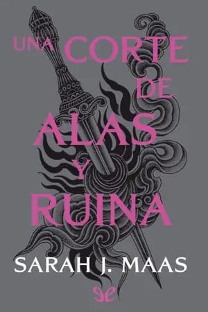 Una corte de alas y ruina (Una corte de rosas y espinas #3)