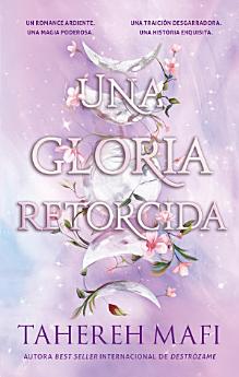 Una gloria retorcida (Un reino entretejido 3)